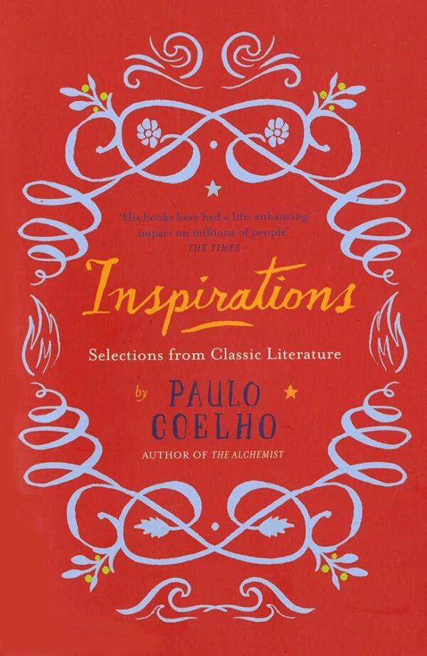 Inspirations: Selections From Classic Literature by Paulo Coelho