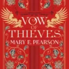 Vow of Thieves by Mary E. Pearson