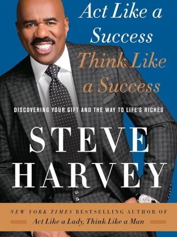91ju0xRgm4L._AC_UF8941000_QL80_FMwebp_.webp Act Like a Success, Think Like a Success by Steve Harvey