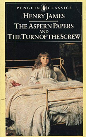 The Aspern Papers and The Turn of the Screw by Henry James
