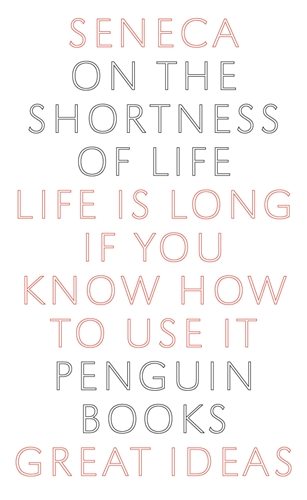 On The Shortness of Life by Seneca