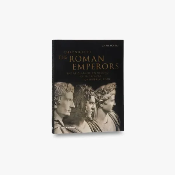 Chronicles of the Roman Emperors by Chris Scarre
