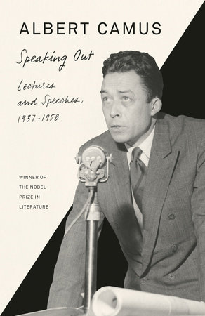 9780525567233.jpeg Speaking Out: Lectures and Speeches, 1937-1958 by Albert Camus