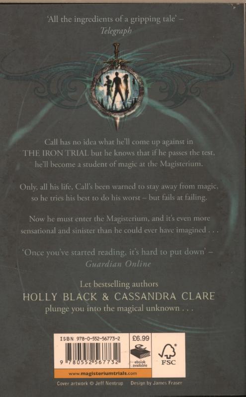 9780552567732_back.jpg Magisterium: The Iron Trial by Cassandra Clare and Holly Black