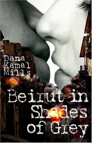 Beirut in Shades of Grey by Dana Kamal Mills