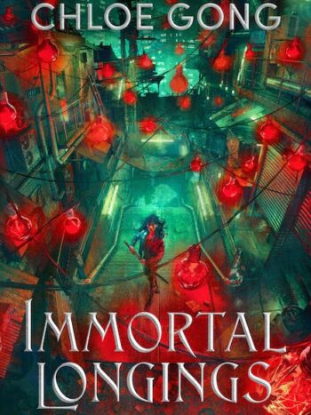 Immortal Longings by Chloe Gong