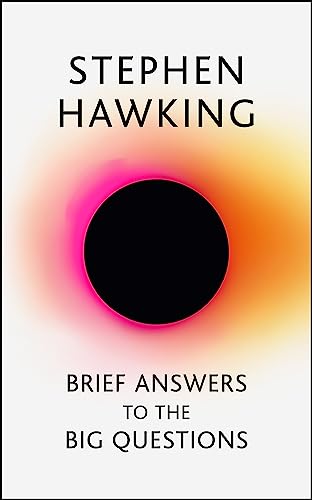 Brief Answers to the Big Questions by Stephen Hawking