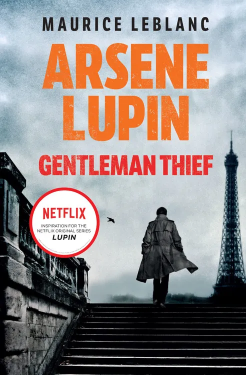 Arsene Lupin, Gentleman Thief by Maurice Leblanc