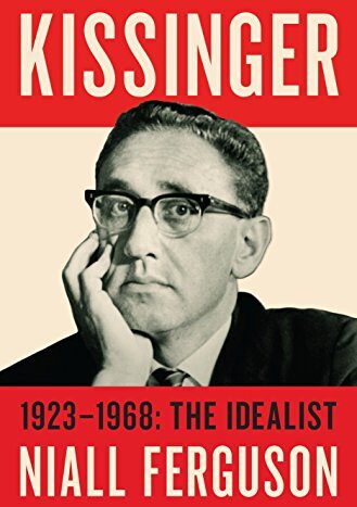 9781594206535-us-1.jpg Kissinger: 1923- 1968: The Idealist by Niall Ferguson