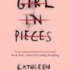 Girl In Pieces by Kathleen Glasgow