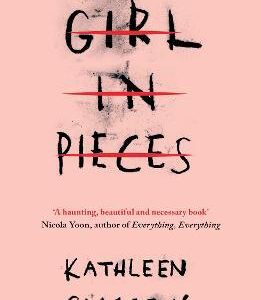 Girl In Pieces by Kathleen Glasgow