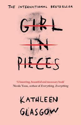 Girl In Pieces by Kathleen Glasgow