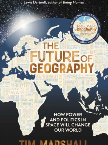 The Future of Geography by Tim Marshall