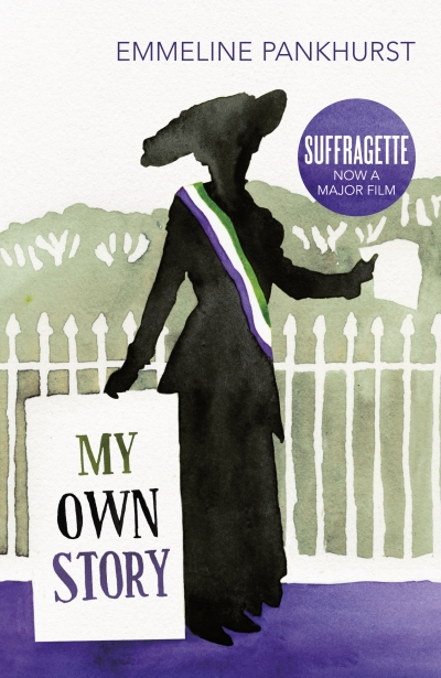 My Own Story
 by Emmeline Pankhurst