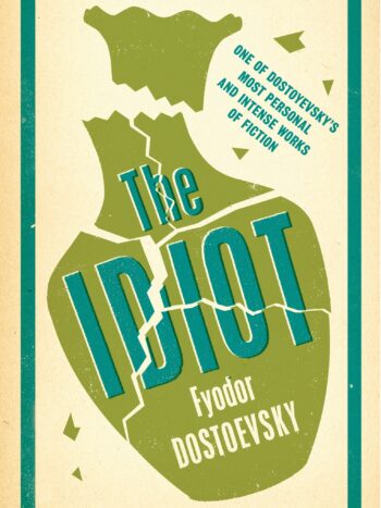 9781847493439.jpg The Idiot by Fyodor Dostoevsky
