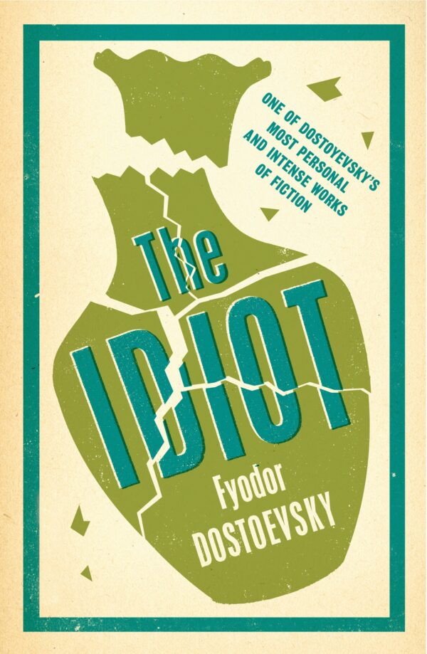 9781847493439.jpg The Idiot by Fyodor Dostoevsky