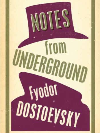 Notes from Underground by Fyodor Dostoevsky