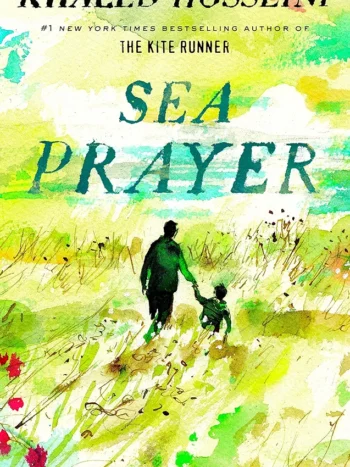 Sea Prayer by Khaled Hosseini