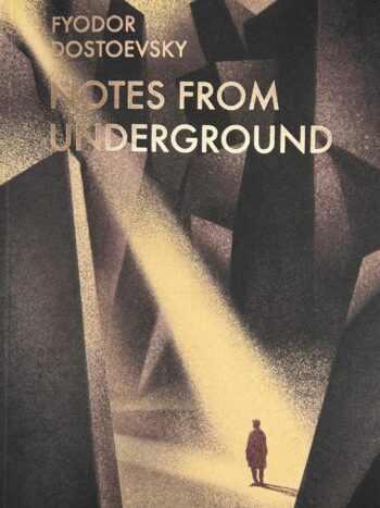 Notes from Underground by Fyodor Dostoevsky