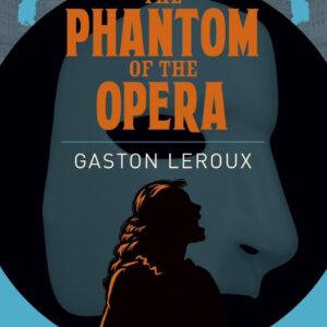 The Phantom of the Opera by Gaston Leroux
