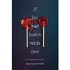 If He Had Been With Me by Laura Nowlin