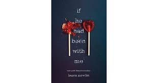 If He Had Been With Me by Laura Nowlin
