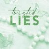 Twisted Lies by Anna Huang