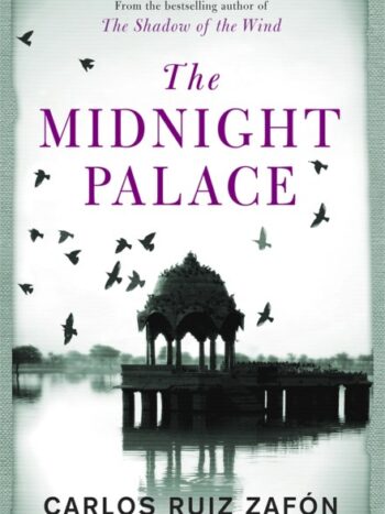 The Midnight Palace by Carlos Ruiz Zafon