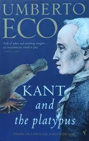 Kant and the Platypus by Umberto Eco