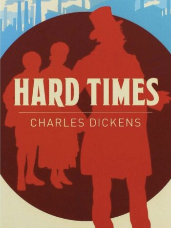 Hard Times by Charles Dickens