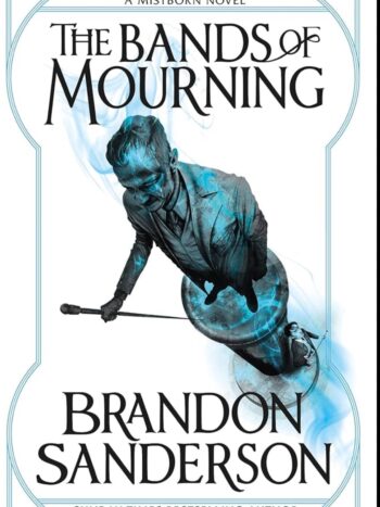 The Bands of Mourning: A Mistborn Novel by Brandson Sanderson