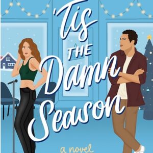 ‘Tis the Damn Season By Komi Freeman