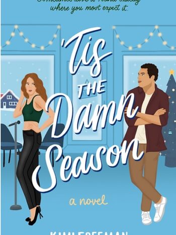 ‘Tis the Damn Season By Komi Freeman