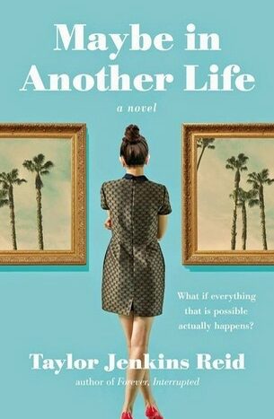 Maybe In Another Life By Taylor Jenkins Reid