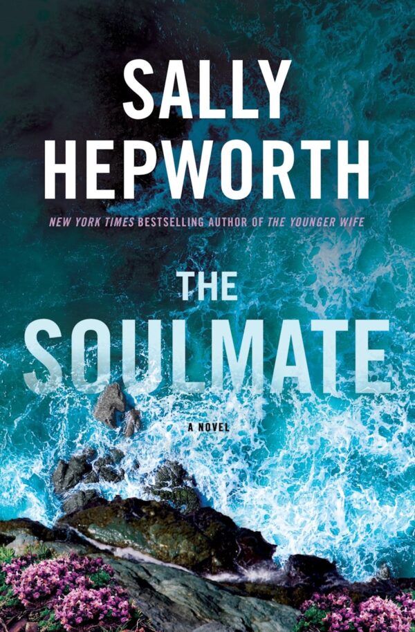 The Soulmate By Sally Hepworth