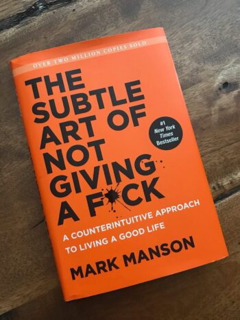 The Subtle Art Of Not Giving A F*ck