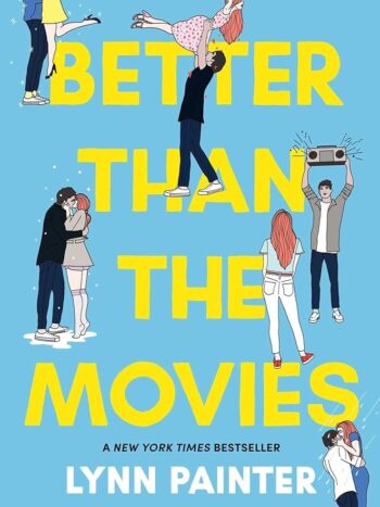 Better Than The Movies by Lynn Painter