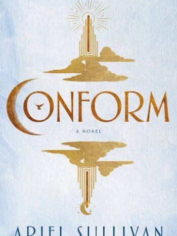 Conform by Ariel Sullivan