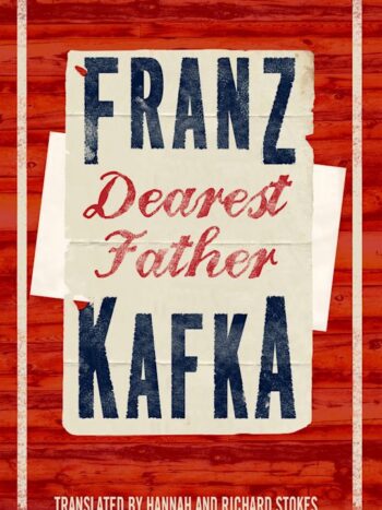 Dearest Father by Franz Kafka