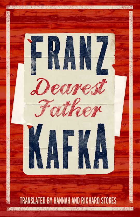 Dearest Father by Franz Kafka